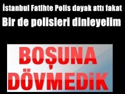 Bir de polisleri dinleyelim