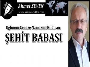 Oğlunun Cenaze Namazını Kıldıran Şehit Babası