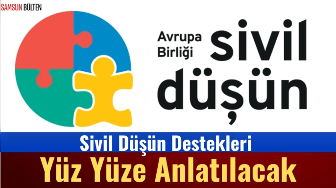 Sivil Düşün Destekleri Yüz Yüze Anlatılacak