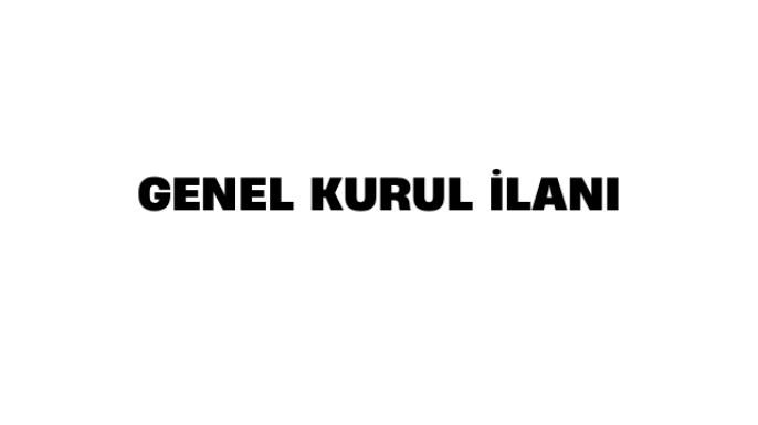 Genel Kurul İlanı
