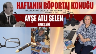 Haftanın Röportaj Konuğu: Ayşe Atlı Selen