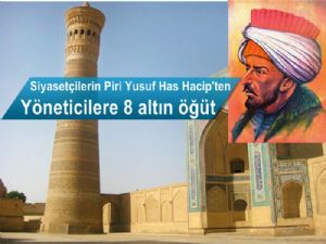  Yusuf Has Hacib'ten siyasetçilere 8 altın öğüt