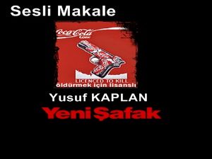 Coca Cola'ya karşı laf değil tavır alalım