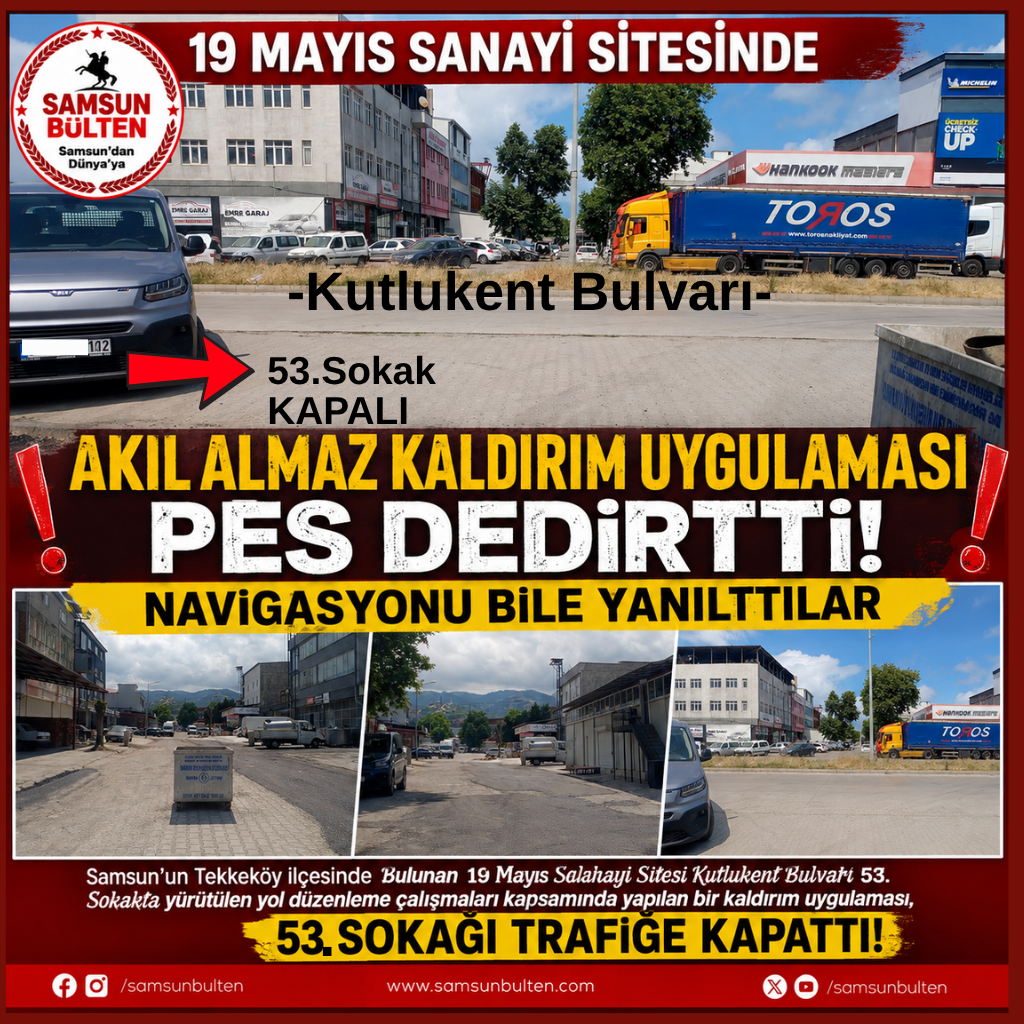 19 Mayıs Sanayi Sitesi Kutlukent Bulvarı 53. Sokakta Tehlike Çanları