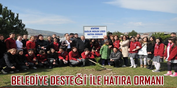 BELEDİYE DESTEĞİ İLE HATIRA ORMANI