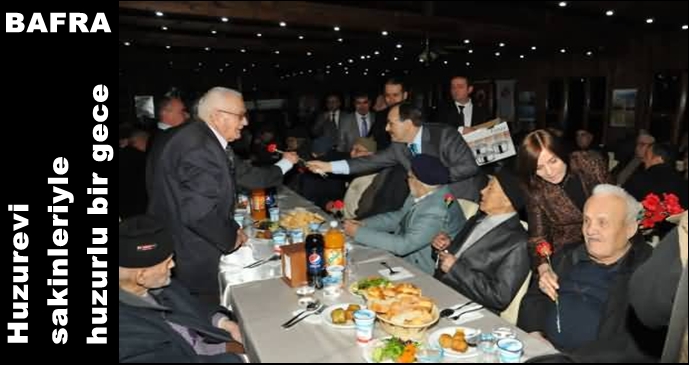 Bafrada huzurevi sakinleriyle huzurlu bir gece
