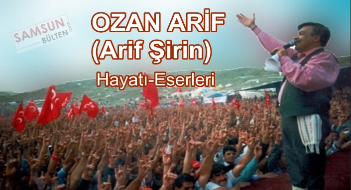 OZAN ARİF (ARİF ŞİRİN) KİMDİR