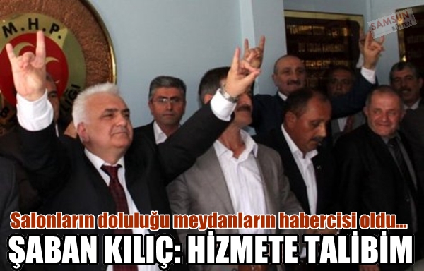 Şaban Kılıç; Hizmete Talibim