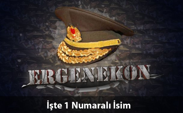 Ergenekon'un 1 Numarası