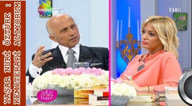 ÖZTÜRK; KEMOTERAPİ GÖRÜYORUM