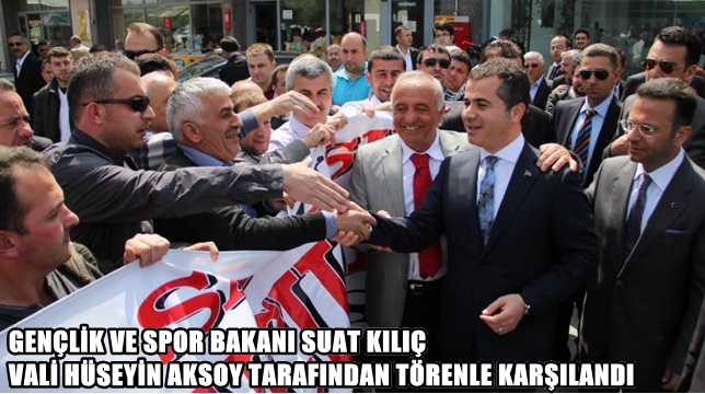 Bakan Suat Kılıça Samsunda coşkulu karşılama