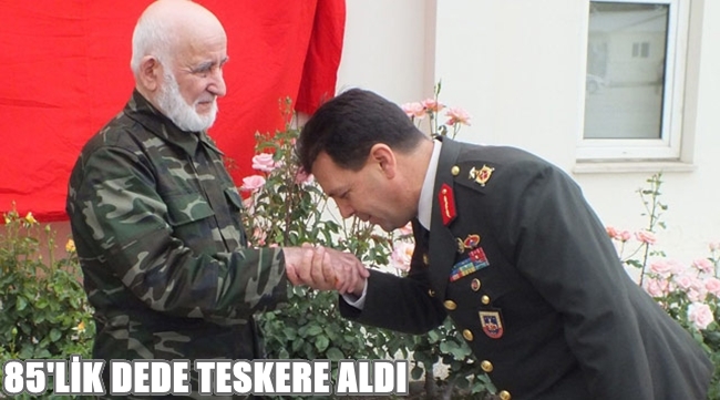 85 yaşında asker oldu 1 günde teskere aldı