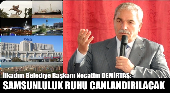 Samsunluluk ruhu canlandırılacak