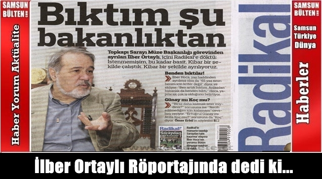 İlber Ortaylı görevinden ayrılışının röportajını verdi