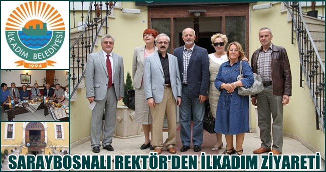 SARAYBOSNALI REKTÖR'DEN İLKADIM ZİYARETİ