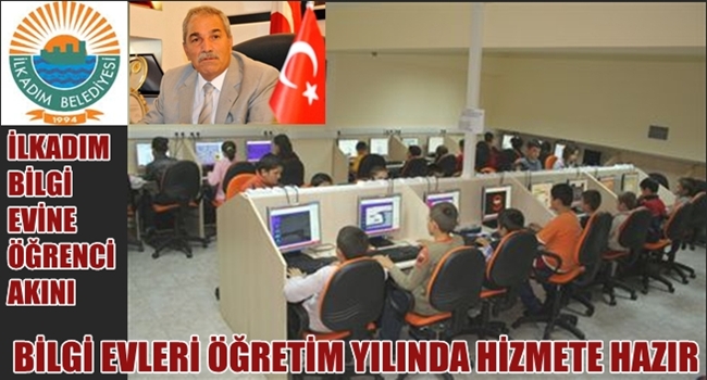 İLKADIM BİLGİ EVLERİNE YOĞUN İLGİ