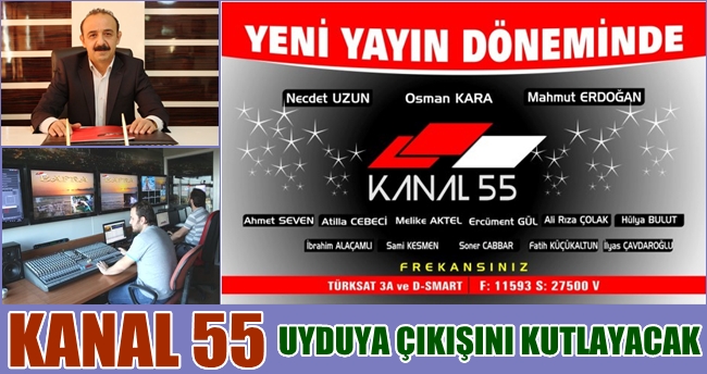KANAL 55 UYDUYA GEÇİŞİNİ KUTLUYOR