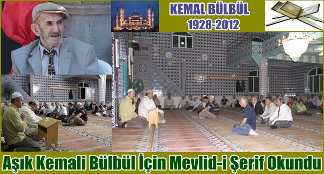 AŞIK KEMALİ BÜLBÜL'E MEVLİT OKUTULDU