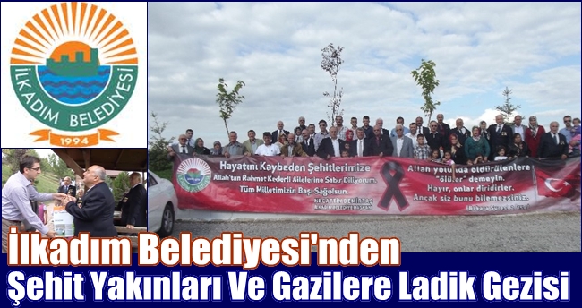 İLKADIM BELEDİYESİNDEN GAZİLERE GEZİ