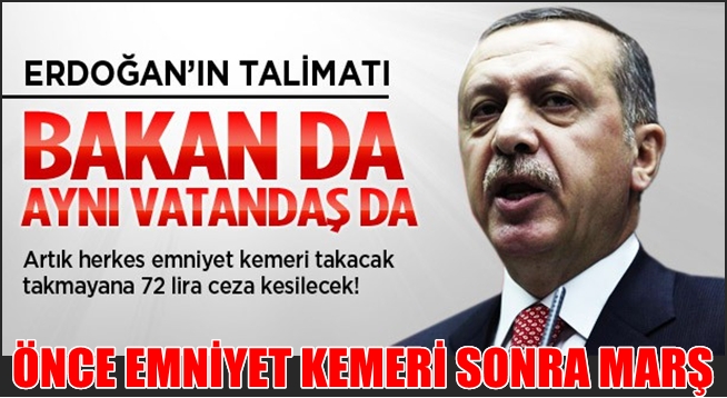 EMNİYET KEMERİ TAKMAYANA AF YOK
