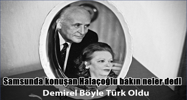 Demirel bakın nasıl Türk olmuş