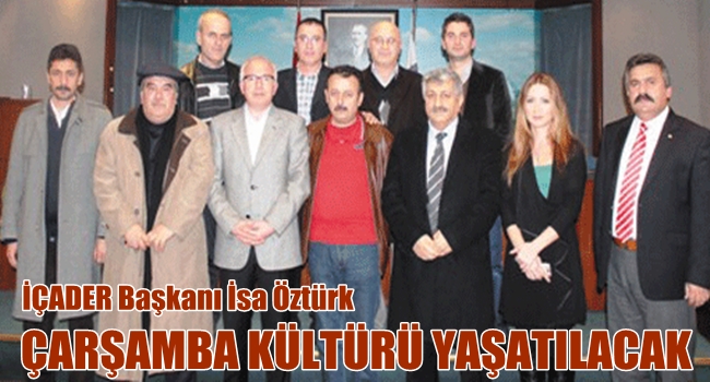 ÇARŞAMBA KÜLTÜR YAŞATILACAK