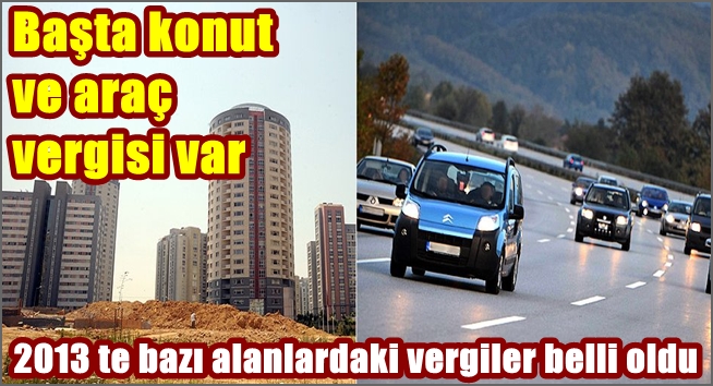 2013 te bazı alanlardaki vergiler belli oldu