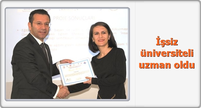 İşsiz Üniversiteliler Nitelikli Uzman Oldu