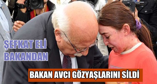 BAKAN AVCIDAN BABA MERHAMETİ