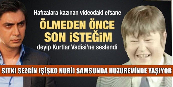 ŞİŞKO NURİ KURTLAR VADİSİNE TEKLİF