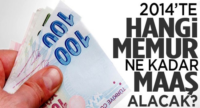 2014'TE MEMUR MAAŞLARI?