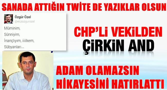 CHP Lİ VEKİLİN ATTĞI TWEETE BAKIN