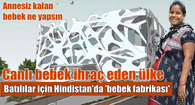 Batılılar için Hindistan'da 'bebek fabrikası'