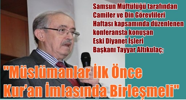 ALTIKULAÇ SAMSUNDA KONUŞTU