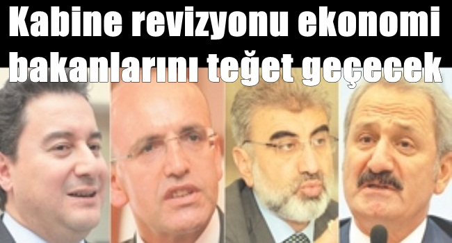 Revizyon ekonomi bakanlarını teğet geçecek
