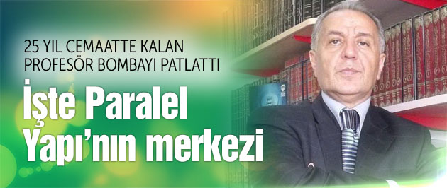'Paralel Yapı'nın Kandil'i! 25 yıllık Cemaatçi Profesör anlattı