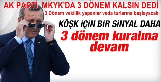 AK PARTİ MKYK'DA 3 DÖNEM KALSIN DEDİ