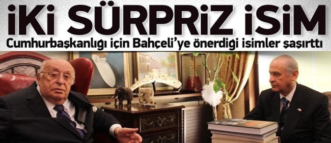 DEMİREL CUMHURBAŞKANI İÇİN BAHÇELİYE İSİM ÖNERDİ