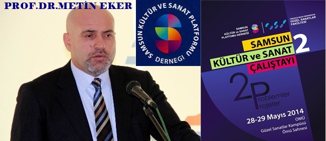 SAMSUN KÜLTÜR VE SANAT ÇALIŞTAYININ 2.Sİ YAPILACAK