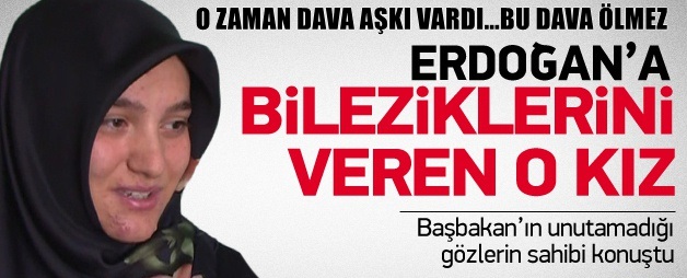 BAŞBAKANA BİLEZİĞİNİ VEREN KIZ KONUŞTU
