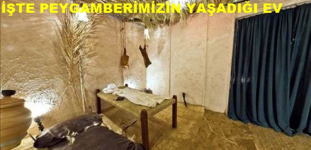İŞTE PEYGAMBERİMİZİN YAŞADIĞI EV BÖYLEYDİ