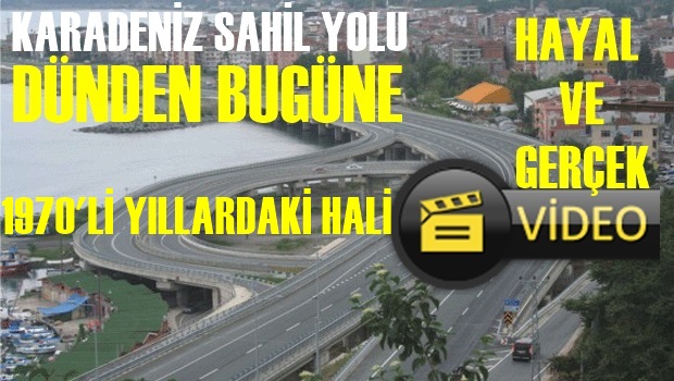 KARADENİZ SAHİL YOLUNU 1970'LERİN GÖZÜYLE SEYREDİN