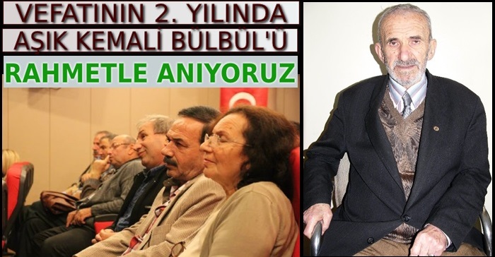 AŞIK KEMALİ BÜLBÜL'Ü RAHMETLE ANIYORUZ
