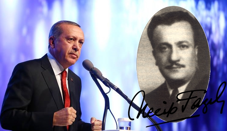 Cumhurbaşkanı Erdoğan: 'Kimse yokken Necip Fazıl vardı'