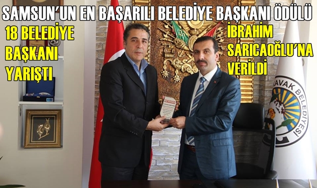 Samsunun en başarılı Belediye Başkanı İbrahim Sarıcaoğlu