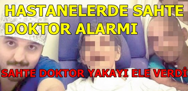 Sahte doktor olayını yeniden gündeme getirdi