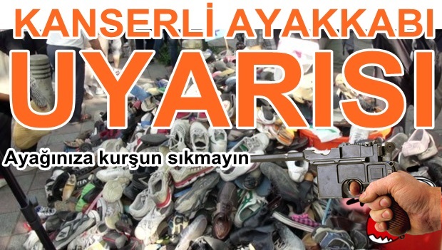 Bu ayakkabılardan uzak durun çünkü!?