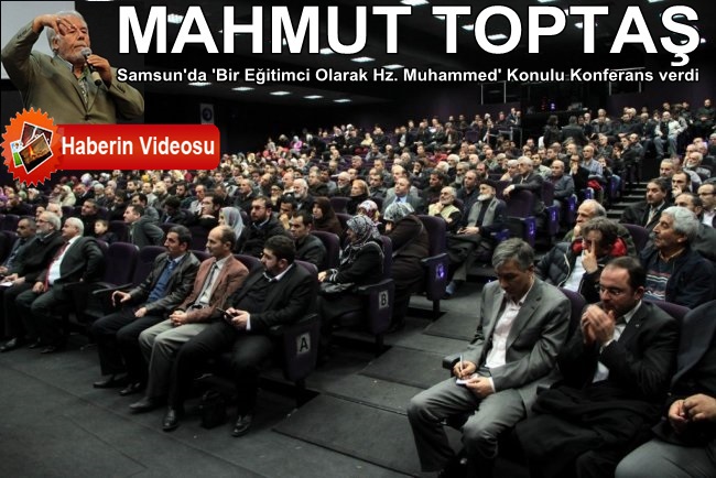 Mahmut Toptaş Hoca Samsunda Konferans verdi