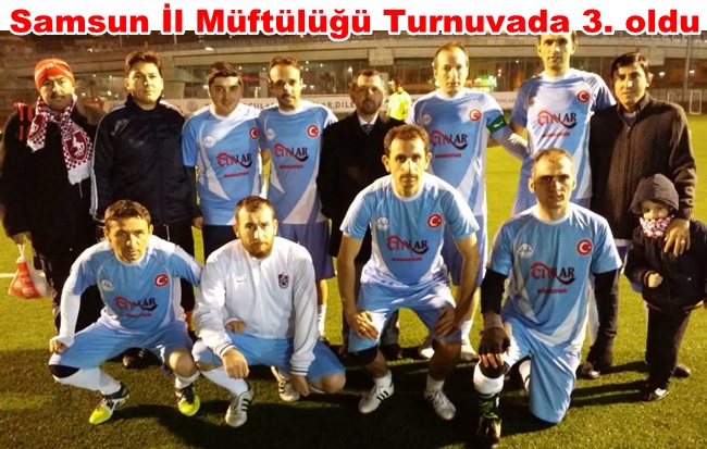 Samsun İl Müftülüğü Futbol Takımı Turnuvada 3.oldu