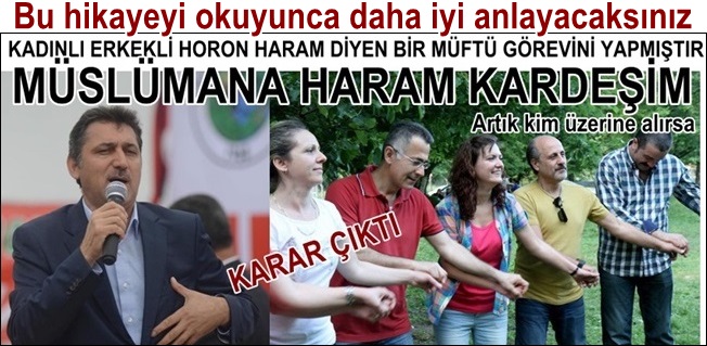 Samsun Müftüsü kadın erkek horona haram değil mi diyecekti?